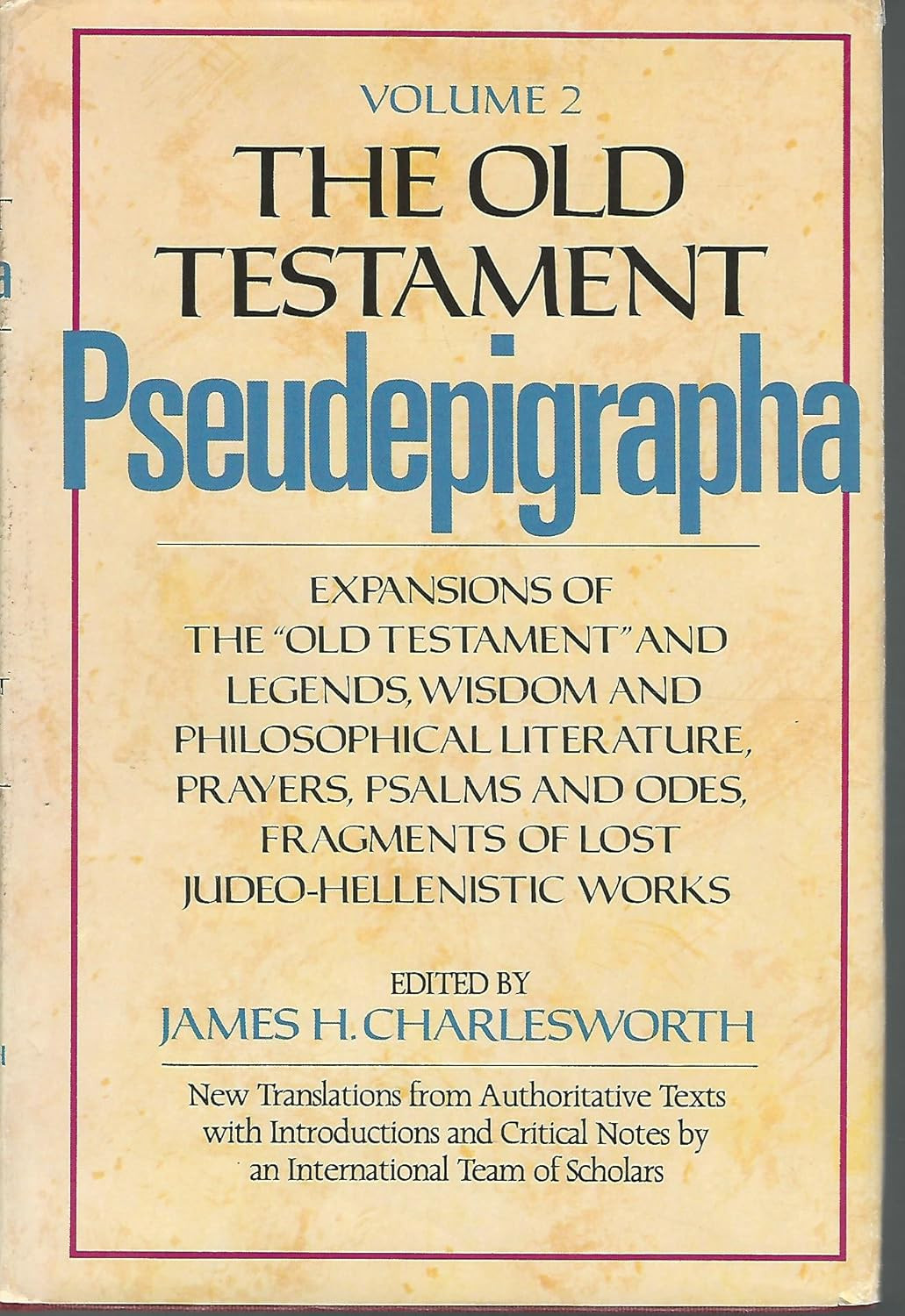 The Old Testament Pseudepigrapha, Vol. 2: Expansions of the Old Testament and Le