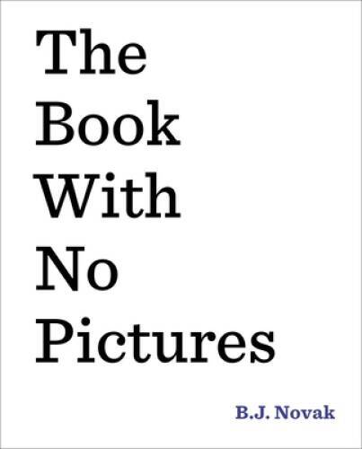 The Book with No Pictures – Hardcover By Novak, B. J. – GOOD