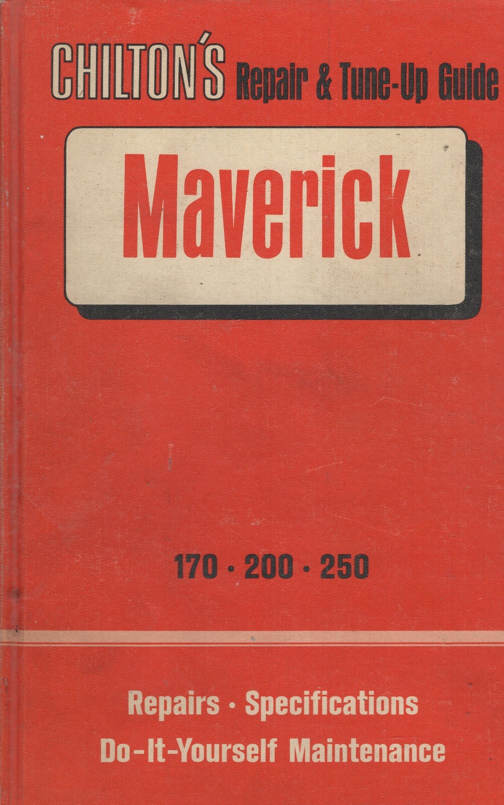 Chilton’s Repair and Tune-Up Guide for the Maverick by Ronald M. Weiers MN838