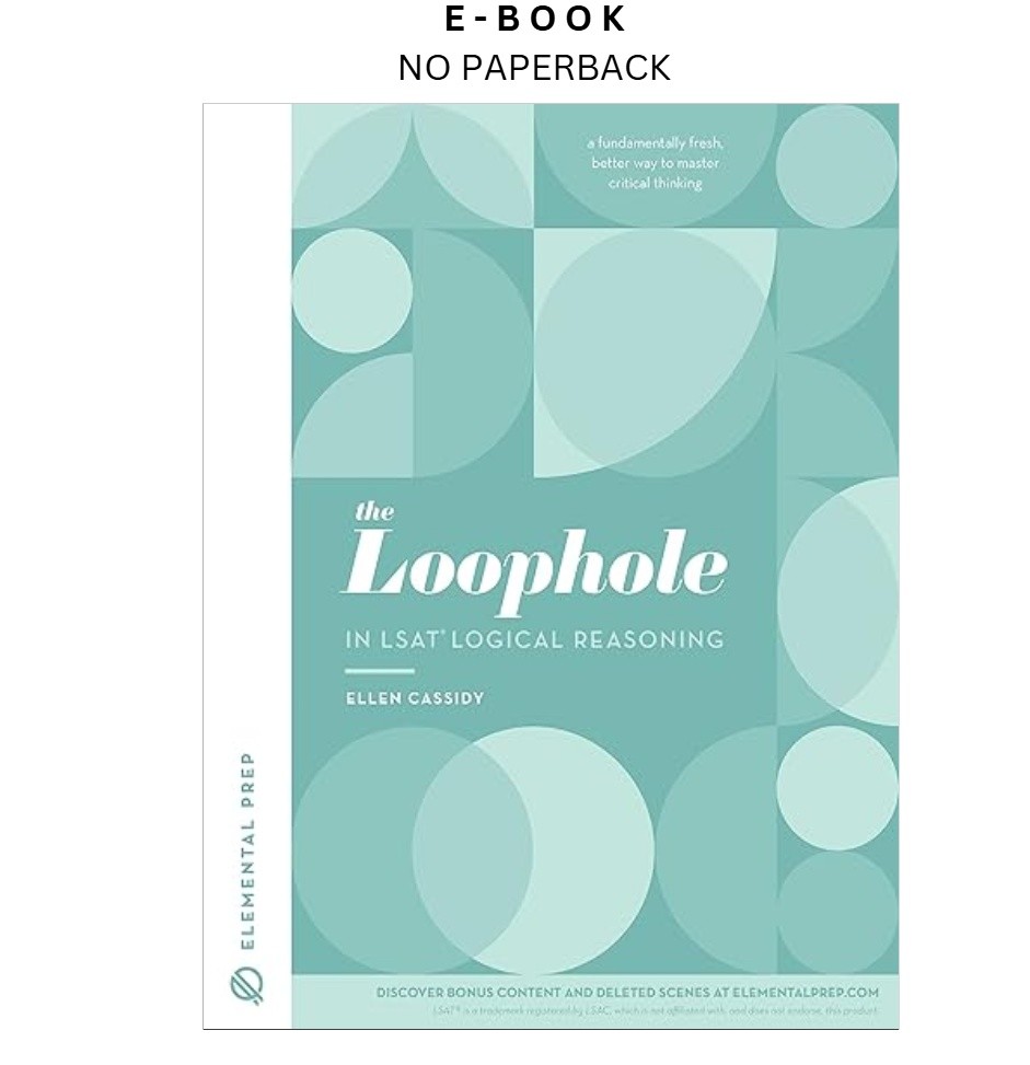 The Loophole in LSAT Logical Reasoning: A Sp, Ellen Cassidy 2018