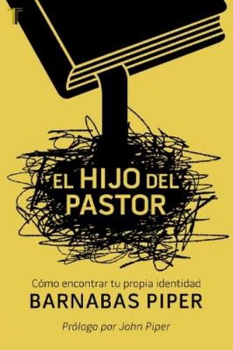 Barnabas Piper El Hijo del Pastor (Paperback)
