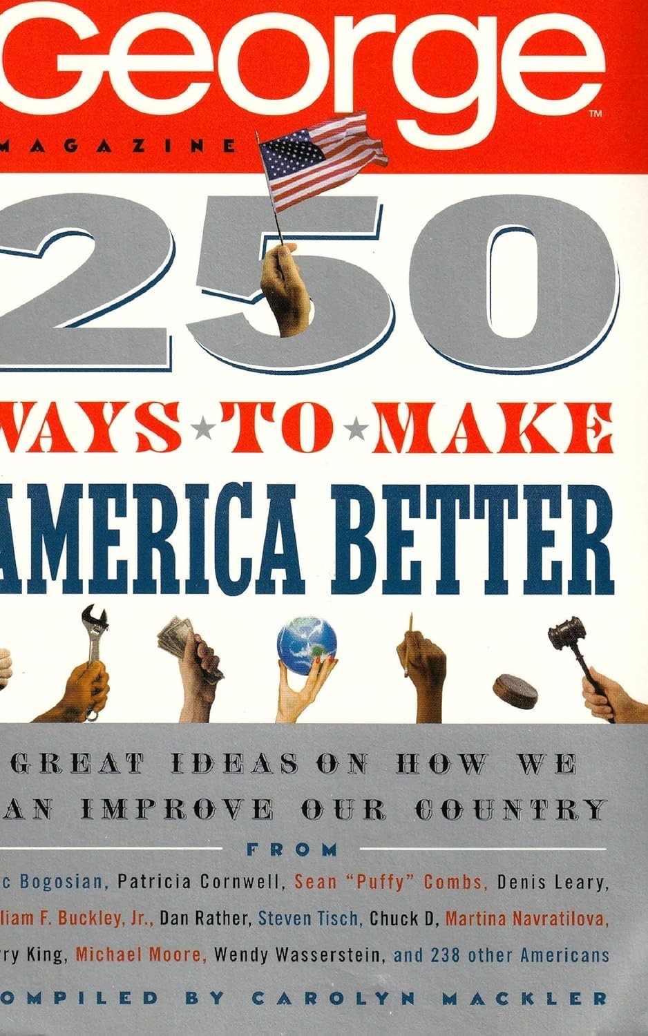 250 WAYS TO MAKE AMERICA BETTER-GEORGE MAGAZINE-JOHN F KENNEDY, JR-NO WEAR