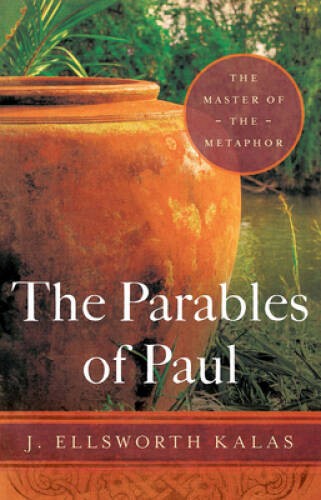 The Parables of Paul: The Master of the Metaphor – Paperback – GOOD
