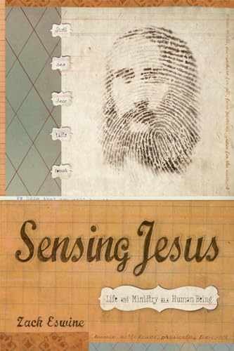 Sensing Jesus: Life and Ministry as a – Paperback, by Eswine Zack – Very Good