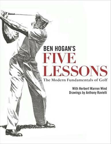 Ben Hogan’s Five Lessons: The Modern Fundamentals of Golf – Hardcover – GOOD