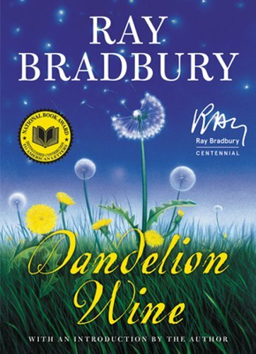 Dandelion Wine by Ray Bradbury: New