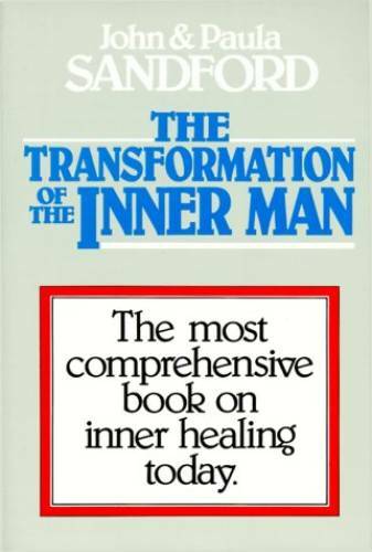 The Transformation of the Inner Man – Paperback By Sandford, John Loren – GOOD