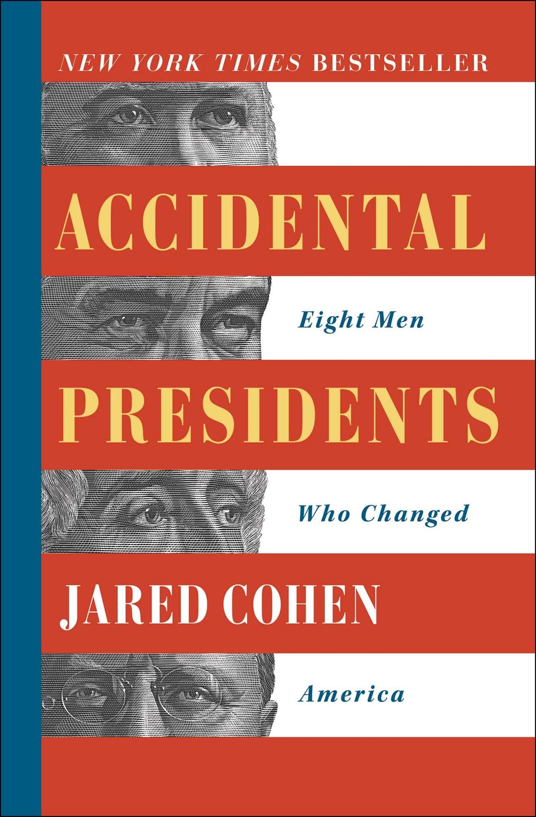 Accidental Presidents: Eight Men Who Changed America by Cohen