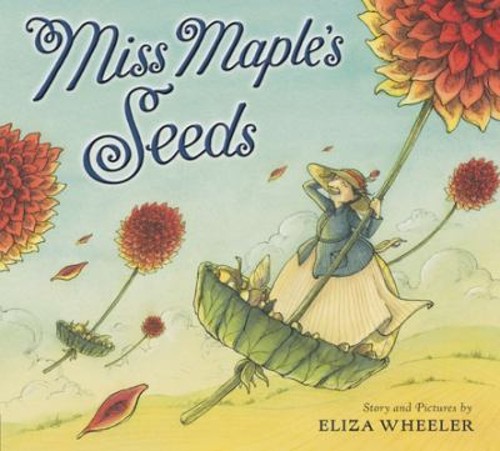 Miss Maple’s Seeds Picture Book Eliza Wheeler