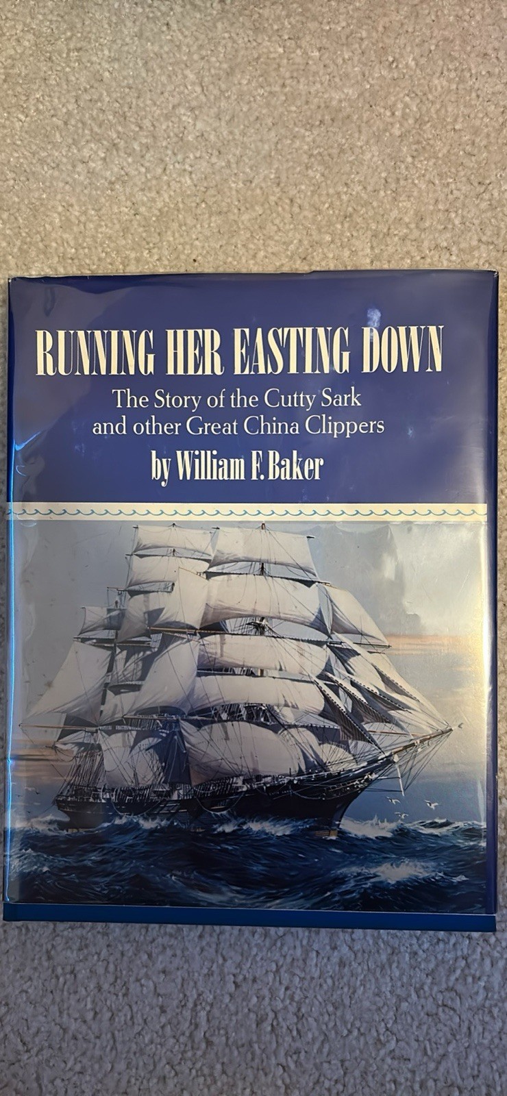 RUNNING HER EASTING DOWN- BY WILLIAM BAKER- HARDCOVER (1974)
