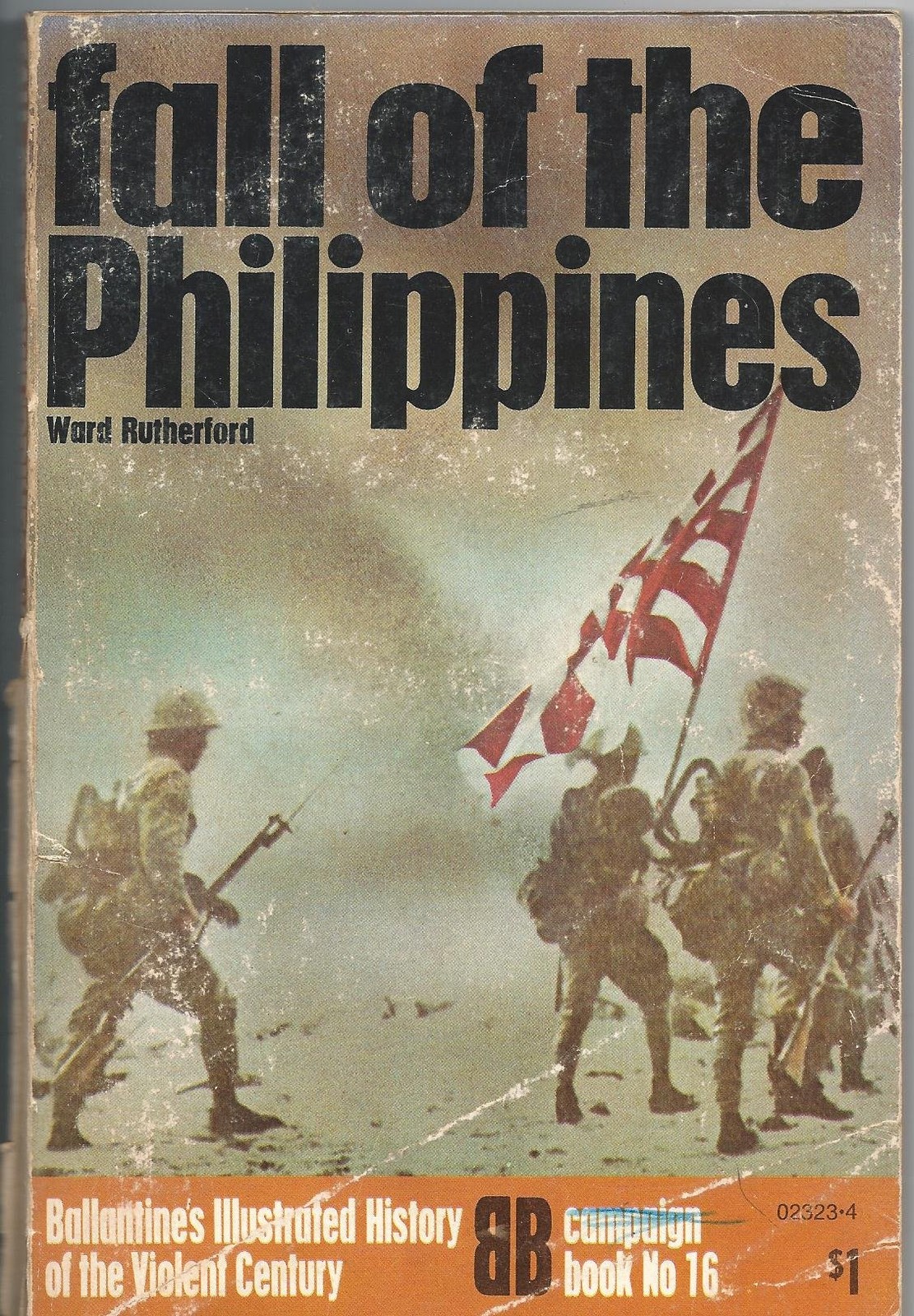 Fall of the Philippines (Ballantine’s illustrated history of the violent cen…