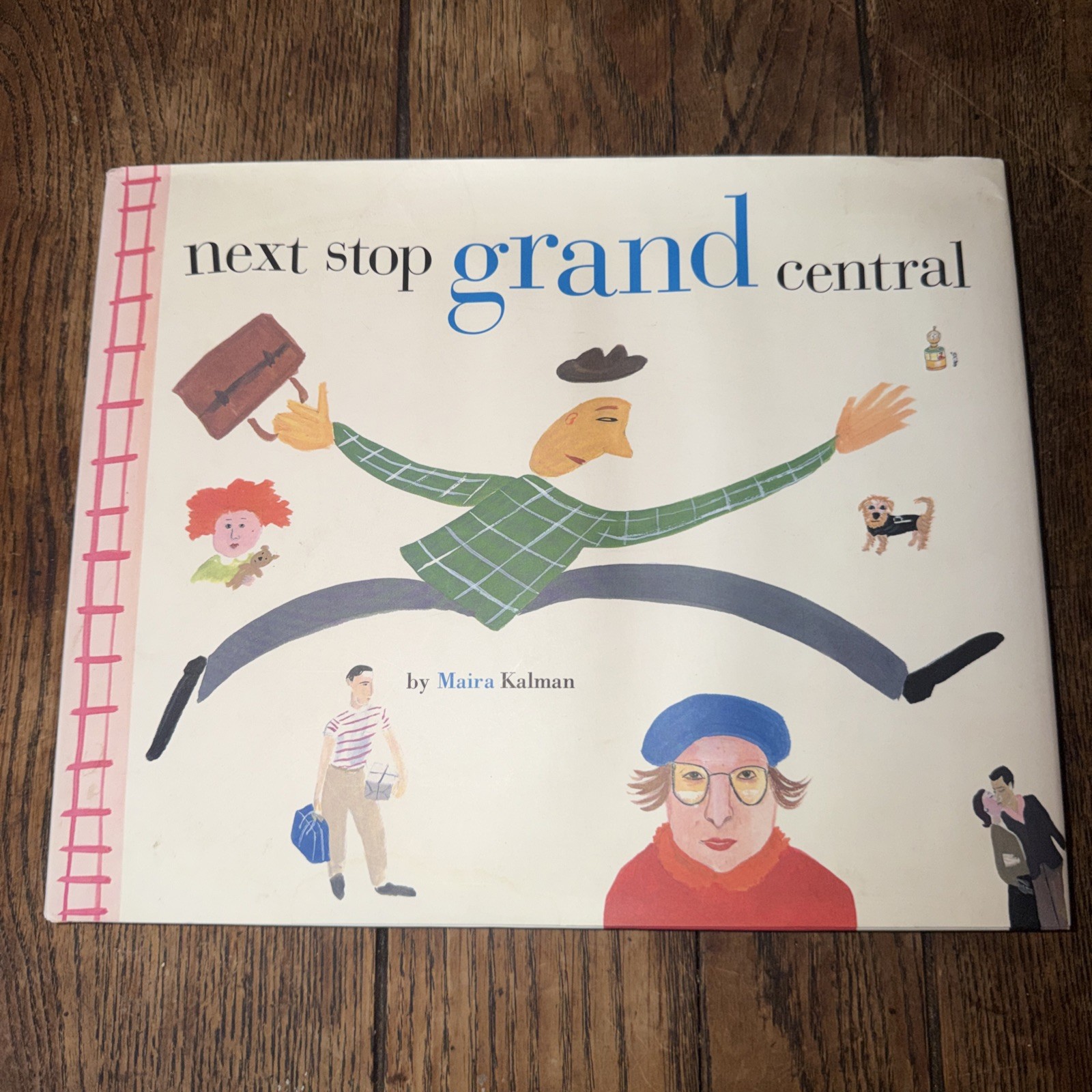 Next Stop Grand Central Maira Kalman, HCDJ 0399229264 Children’s Book