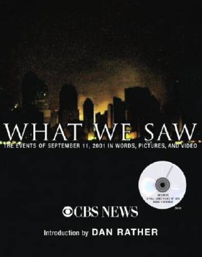 What We Saw: The Events of September 11, 2001, in Words, Pictures, a – VERY GOOD