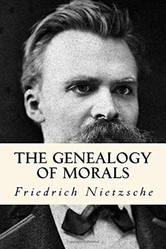 The Genealogy of Morals – Paperback, by Nietzsche Friedrich – Very Good x
