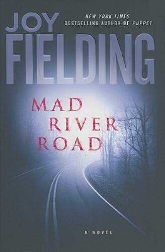 Mad River Road: A Novel – Hardcover By Fielding, Joy – GOOD