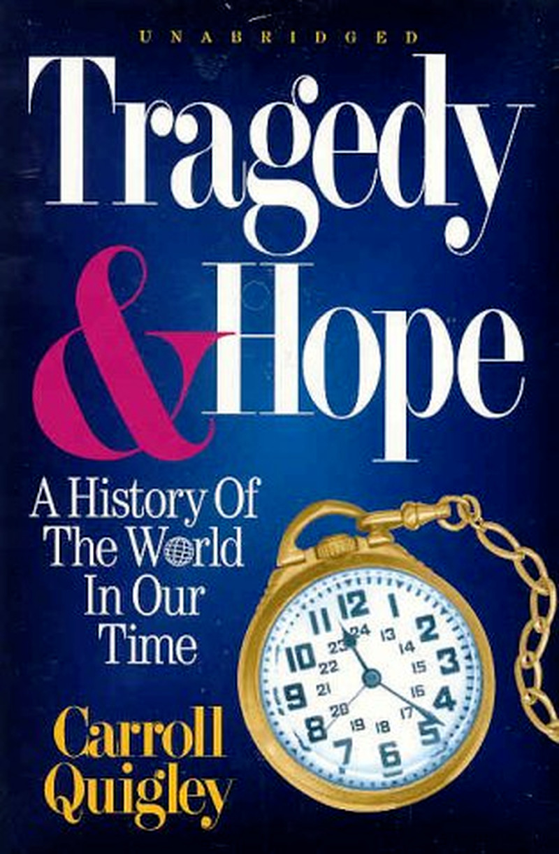 Tragedy and Hope : A History of the World in Our Time by Carroll Quigley…