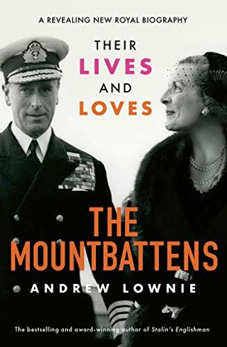 The Mountbattens: Their Lives & Loves: The Sunday Times Bes… by Lownie, Andrew