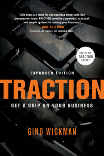 Traction: Get a Grip on Your Business – Hardcover By Wickman, Gino – VERY GOOD