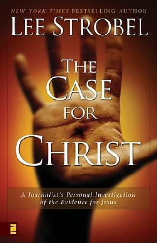 The Case for Christ: A Journalist’s Personal Investigation of the Eviden – GOOD