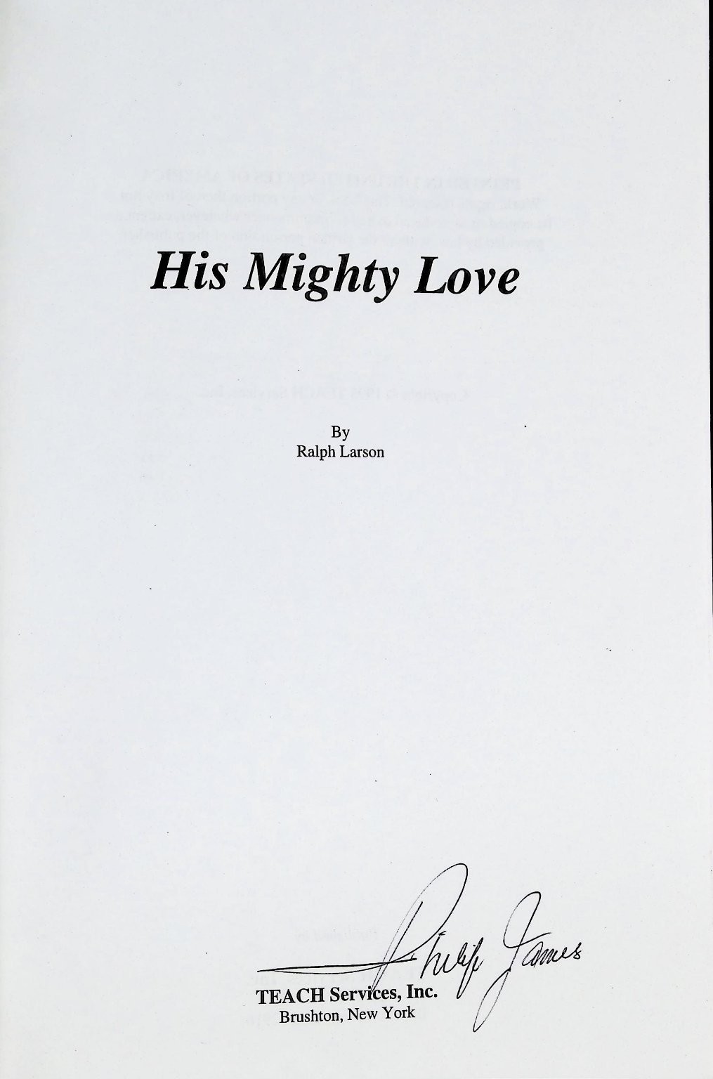 His Mighty Love Ralph Larson 1995 Evangelistic Sermons Christian TEACH Services