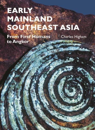 Early Mainland Southeast Asia : From First Humans to Angkor by Charles Higham AZ