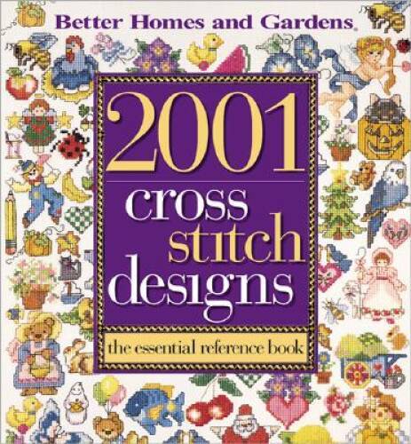 2001 Cross Stitch Designs : The Essential Reference Book – Hardcover – VERY GOOD