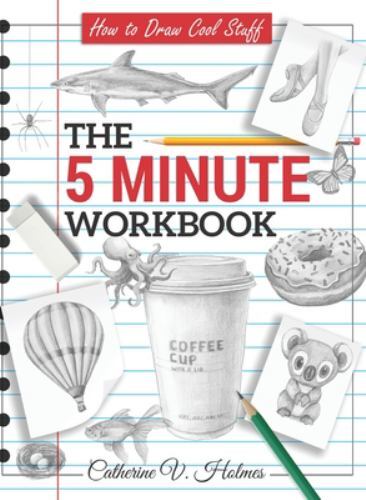 How to Draw Cool Stuff: The 5 Minute Workbook by