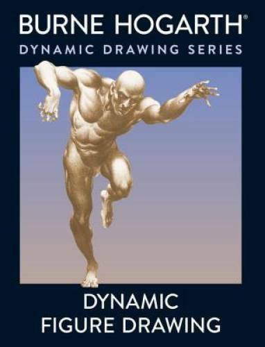Dynamic Figure Drawing – Paperback By Hogarth, Burne – GOOD