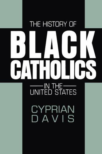 History of Black Catholics in the United States, Paperback by Davis, Cyprian,…