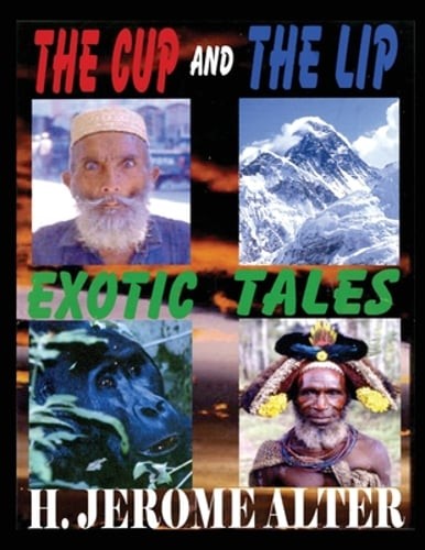 The Cup And The Lip: Exotic Tales by Rita Alter: New