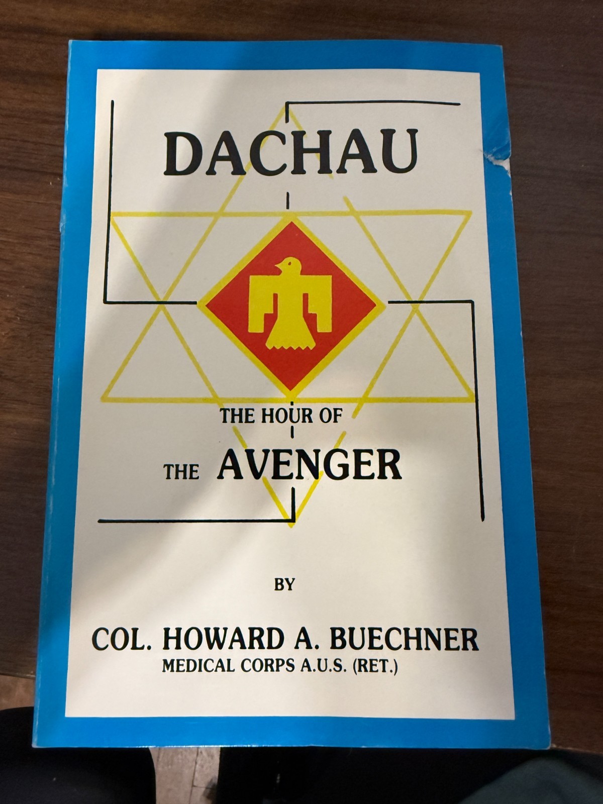 SIGNED DACHAU: THE HOUR OF THE AVENGER By Howard A. Buechner SIGNED