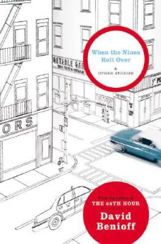When the Nines Roll Over: And Other Stories – Hardcover By Benioff, David – GOOD