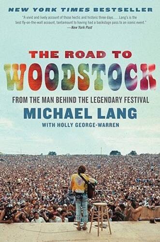 The Road to Woodstock – Paperback By Lang, Michael – ACCEPTABLE