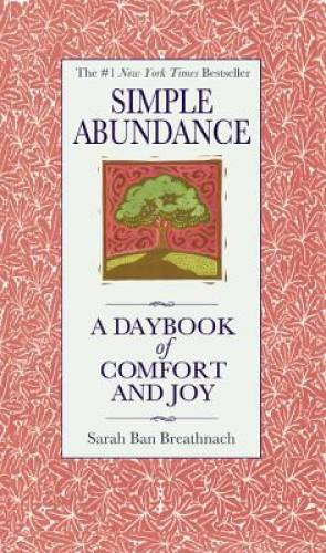 Simple Abundance: A Daybook of Comfort and Joy – Hardcover – VERY GOOD