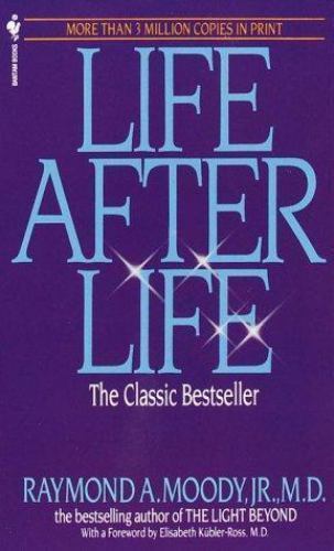 Life After Life by Moody, Raymond A., Jr.
