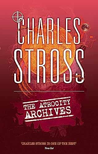 The Atrocity Archives: Book 1 in The – Paperback, by Stross Charles – Very Good