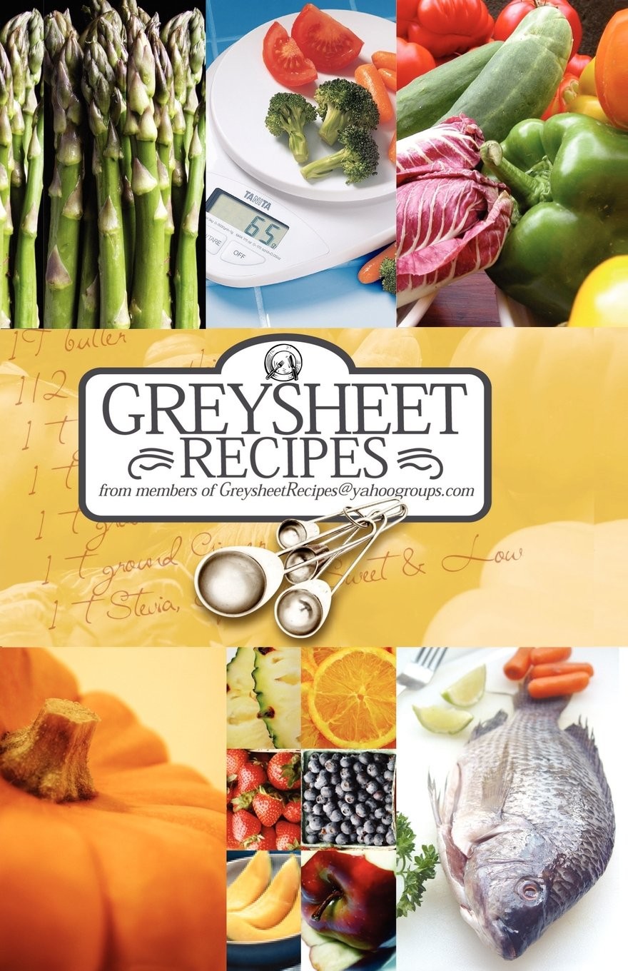 Greysheet Recipes Cookbook: Greysheet Recipes Collection from Members of Gre…