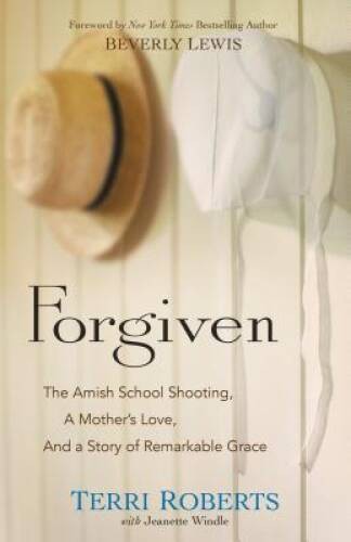 Forgiven: The Amish School Shooting, a Mother’s Love, and a Story of Rema – GOOD