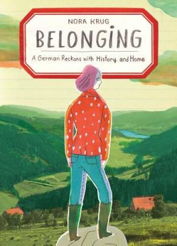 Belonging: A German Reckons with History and Home – Hardcover – VERY GOOD