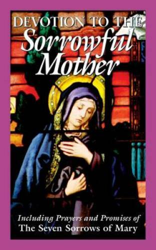 Devotion to the Sorrowful Mother – Paperback By Anonymous – GOOD
