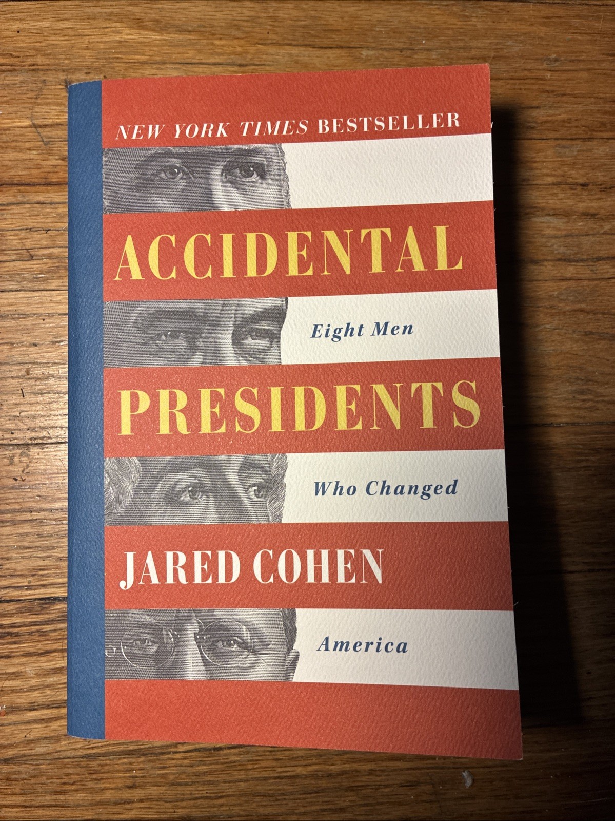 Accidental Presidents : Eight Men Who Changed America by Jared Cohen (2020,…