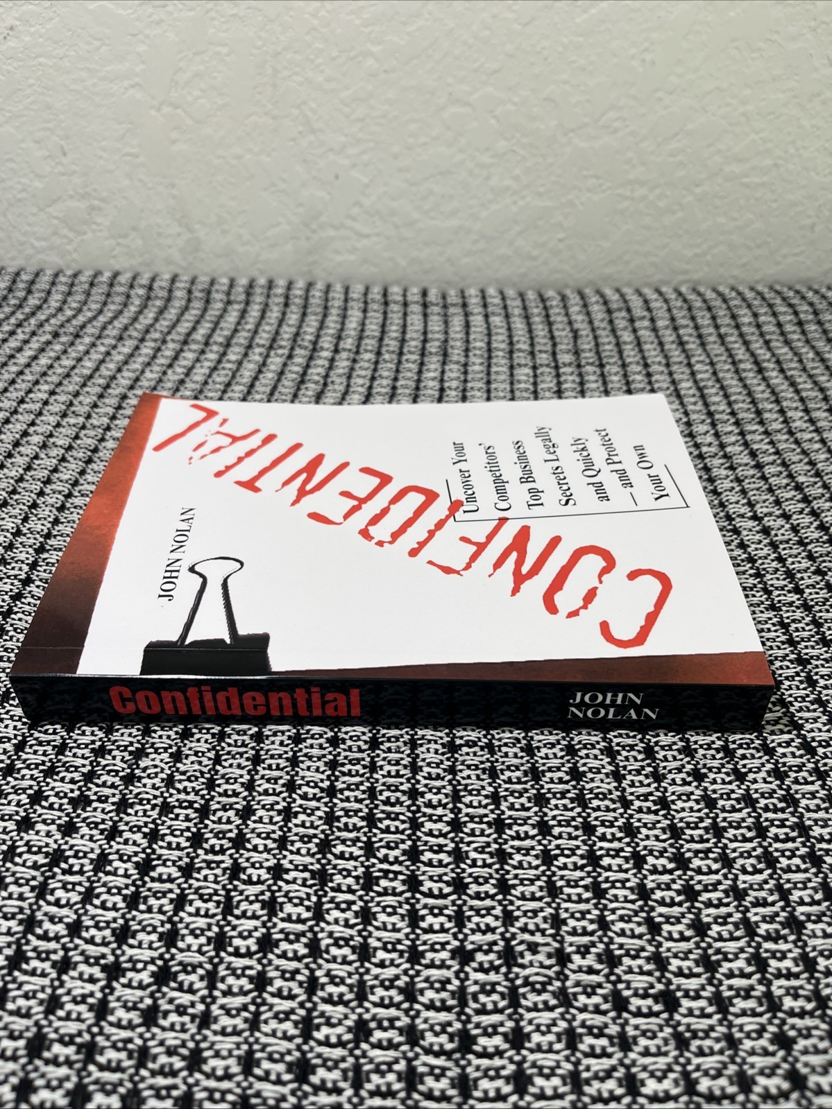 John Nolan CONFIDENTIAL: BUSINESS SECRETS, GETTING THEIRS, Brand New , Reprint