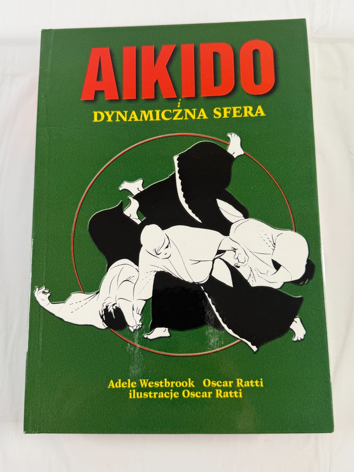 Aikido Dynamiczna Sfera – Polish Language Version 1999 Hardcover Westbrook Ratti