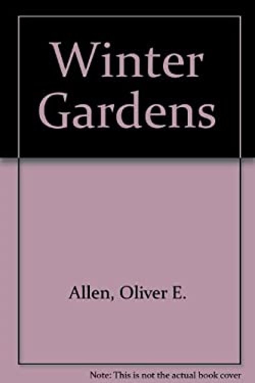 Winter Gardens Hardcover Oliver E. Allen