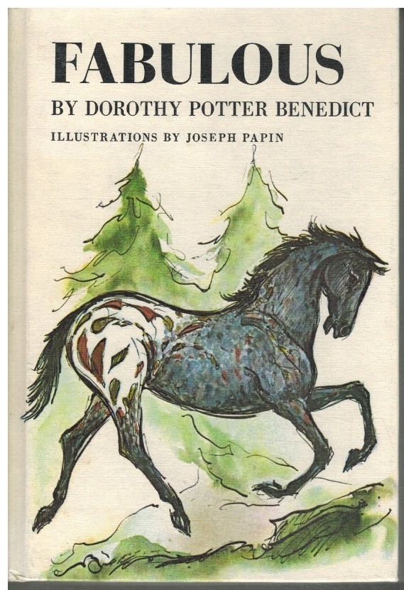 FABULOUS by Benedict, Dorothy Potter & Joseph Papin 1961 Hardcover