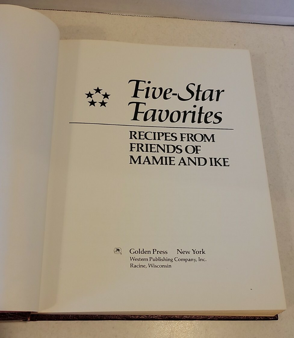 Five-Star Favorites: Recipes From Friends of Mamie and Ike (1974) 272 pages