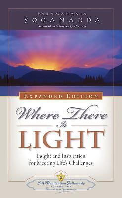 Where There Is Light: Insight and Inspiration for Meeting Life’s Challenges