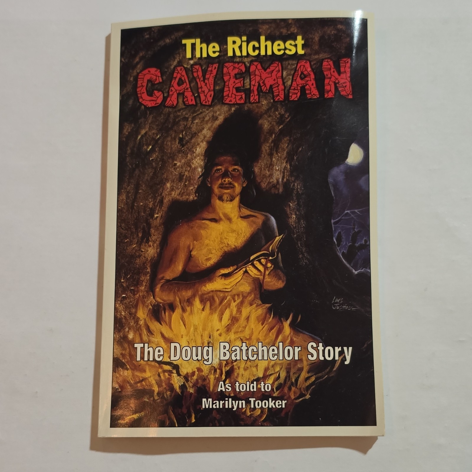 The Richest Caveman: Doug Batchelor Story Marilyn Tooker PB Mountain Ministry