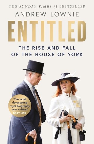 Entitled: The Sunday Times bestselling… by Lownie, Andrew Paperback / softback