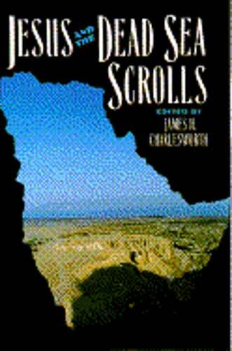 Jesus and the Dead Sea Scrolls by James H Charlesworth: Used